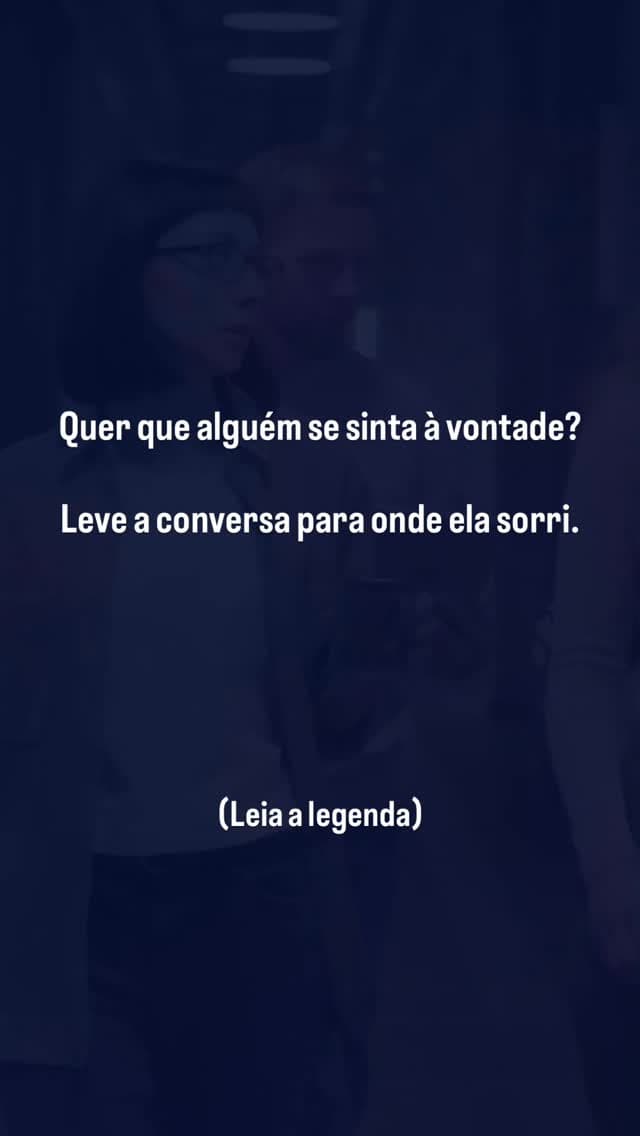 Quer alguém se sentindo à vontade? Observe o sorriso 🙂.
