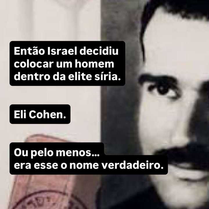 Muita gente olha para o caso Eli Cohen e pensa que a operação começou em Damasco. — slide 4