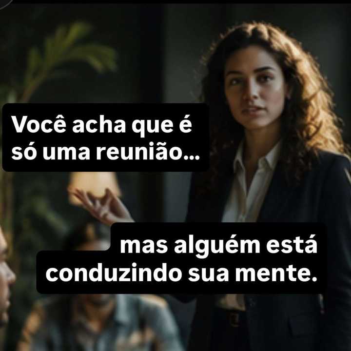 Com frequência as reuniões são espaços de condução psicológica. — slide 1